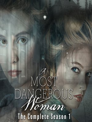 cover image of A Most Dangerous Woman, Season 1